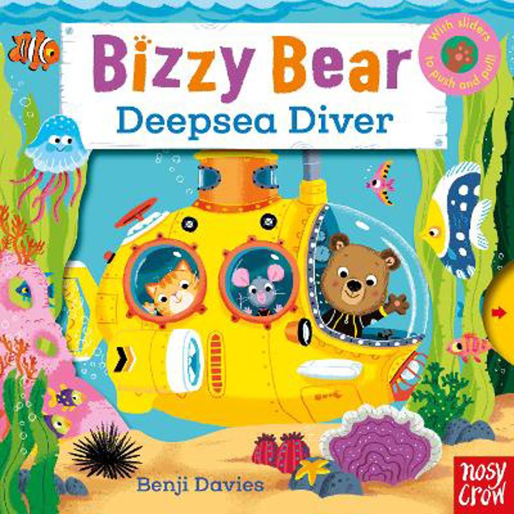 Bizzy Bear: Deepsea Diver - Nosy Crow Ltd